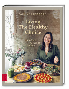 Buchcover des Kochbuchs "Living The Healthy Choice, aus dem das Rezept stammt