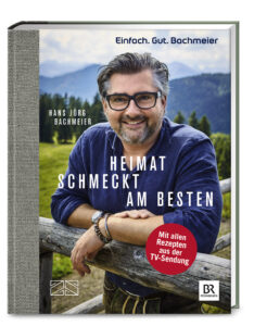 Auf dem Bild sieht man das Kochbuch "Einfach.Gut. Bachmeier. Heimat schmeckt am besten." von Hans Jörg Bachmeier.