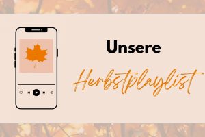 Abbildung eines Handys, das Musik abspielt mit der Überschrift "Unsere Herbstplaylist"