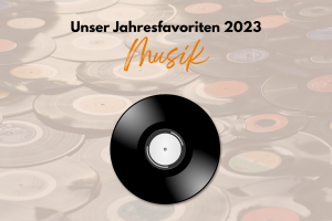 Musikfavoriten 2023 Grafik Schallplatten